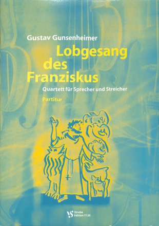 LOBGESANG DES FRANZISKUS FUER SPRECHER UND STREICH- QUARTETT,  PARTITUR