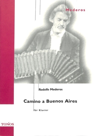 CAMINO A BUENOS AIRES FUER KLAVIER