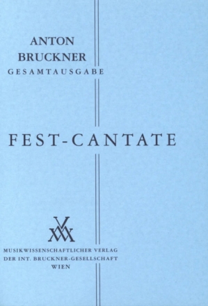 Fest-Cantate f�r M�nnerchor und Orchester Studienpartitur