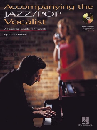 ACCOMPANYING THE JAZZ-POP VOCALISTS (+CD): A PRACTICAL GUIDE FOR PIANISTS