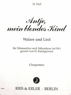 Antje mein blondes Kind f�r M�nnerchor und Akkordeon ad lib. Chorpartitur
