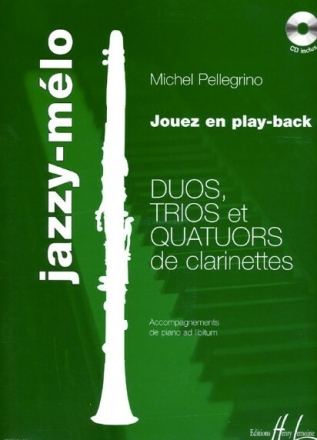 Jazzy-melo (+CD) Duos, Trio et Quatuors de clarinettes