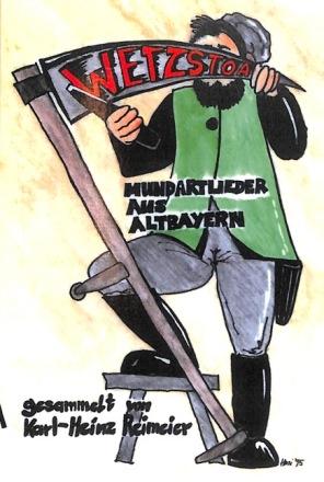 Wetzstoa Mundartlieder aus Altbayern Liederbuch