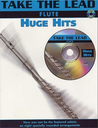 TAKE THE LEAD (+CD): HUGE HITS for flute ORIGINAL UND BACKINGTRACKS