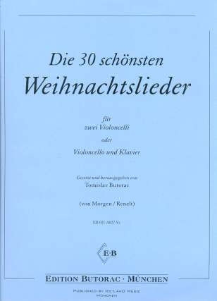 Die 30 sch�nsten Weihnachtslieder f�r 2 Violoncelli (Violoncello und Klavier) 2 Spielpartituren