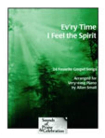 EV'RY TIME I FEEL THE SPIRIT 24 FAVORITE GOSPEL SONGS FOR VERY EASY PIANO