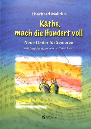 K�the, mach die 100 voll Neue Lieder f�r Senioren Klavierbegleitung