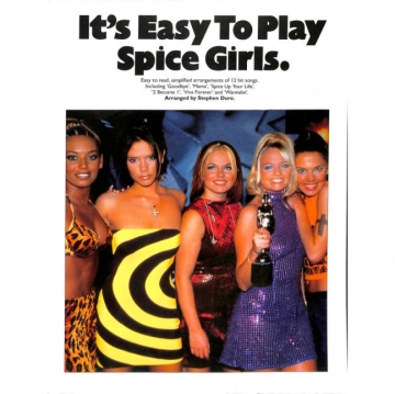 IT'S EASY TO PLAY SPICE GIRLS: Songbook for piano/vocal DURO, STEPHEN ED.