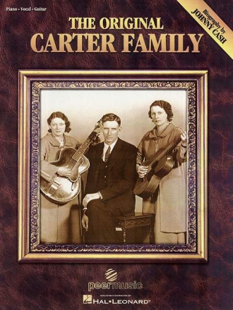 The original Carter Family: songbook for piano/voice/guitar and with Biography by Johnny Cash