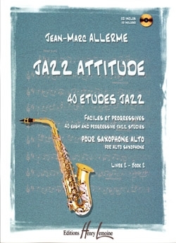 Jazz attitude vol.2 (+CD) pour alto saxophone 40 �tudes jazz faciles et progressives