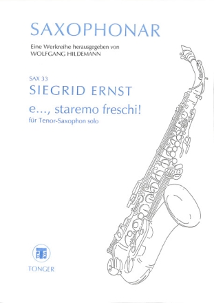 E STAREMO FRESCHI FUER Tenorsaxophon HILDEMANN, WOLFGANG,  ED