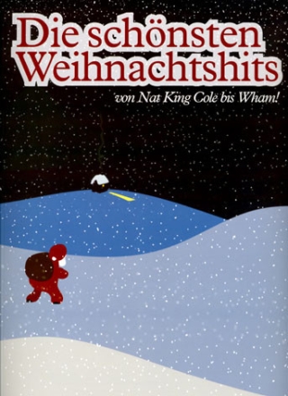 Die sch�nsten Weihnachtshits von Nat King Cole bis Wham: Songbook piano/vocal/chords