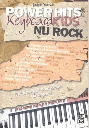 Nu Rock: f�r Keyboard (Gesang/Gitarre) Power Hits for Keyboard Kids