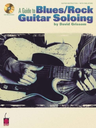 A guide to blues/ rock guitar soloing (+CD): guitar instruction with tablature