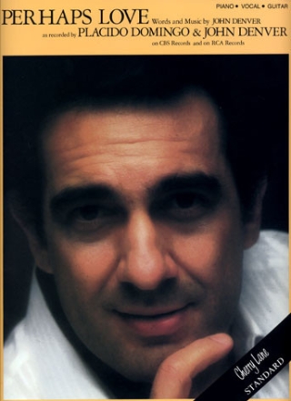 Perhaps Love: Einzelausgabe piano/vocal/guitar John Denver and Placido Domingo