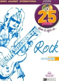 25 plans dans le style Rock (+CD): POUR GUITARE