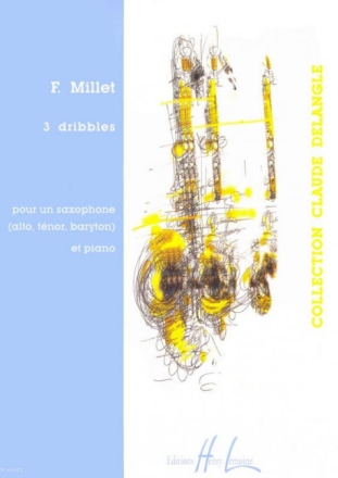 3 dribbles pour un saxophone (alto, t�nor, baryton) et piano
