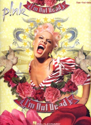 Pink: I'm not dead songbook piano/vocal/guitar