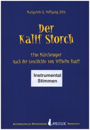 Der Kalif Storch Eine M�rchenoper Instrumentalstimmen
