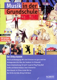 Musik in der Grundschule Band 1 2000 Der Zirkus kommt