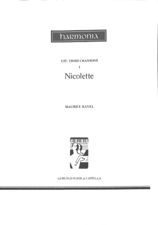 Nicolette f�r gem Chor a cappella Chorpartitur 3 Chansons Nr.1