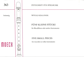 5 kleine St�cke f�r Blockfl�ten (SAT) oder andere Instrumente