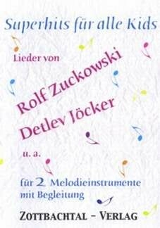 Superhits f�r alle Kids f�r 2 Melodieinstrumente und Begleitung
