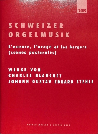 Schweizer Orgelmusik Band 10b f�r Orgel