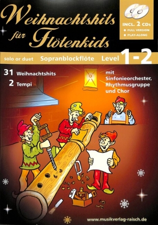 Weihnachts-Hits f�r Fl�tenkids (+2 CD's) f�r 1-2 Sopranblockfl�ten Neuausgabe 2010