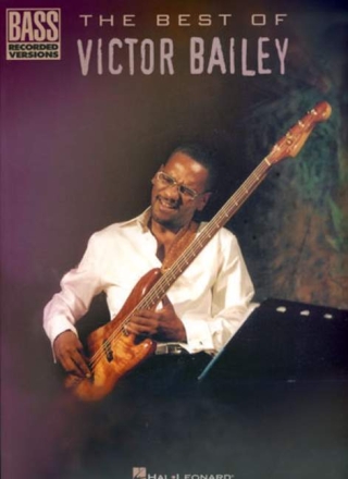 The best of Victor Bailey: songbook for voice/bass/tab bass recorded versions