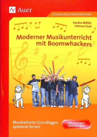 Moderner Musikunterricht mit Boomwhackers musikalische Musikalische Grundlagen spielend lernen