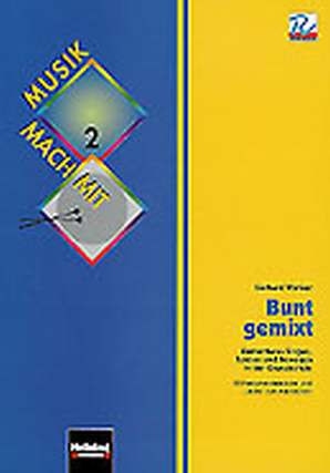 Musik mach mit Band 2 Bunt gemixt 18 Instrumentalst�cke und Lieder zum Mitmachen