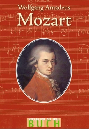 Wolfgang Amadeus Mozart Spuren zu Leben und Musik Mini-Buch