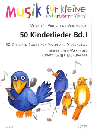 50 Kinderlieder Band 1 f�r Violine und Violoncello Spielpartitur
