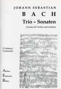 Trio-Sonaten f�r Violine und Cembalo f�r 2 Violinen und Violoncello Stimmen