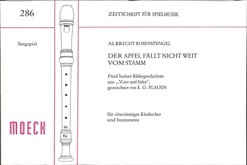 Der Apfel f�llt nicht weit vom Stamm f�r einstimmigen Kinderchor und Instrumente Partitur