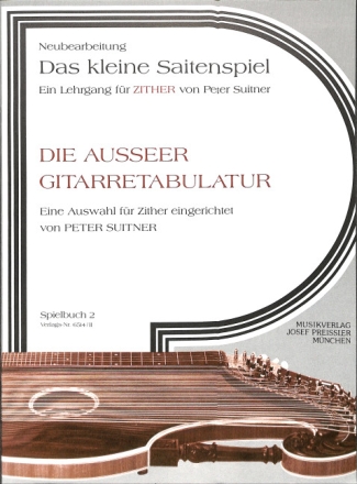 Die Ausseer Gitarretabulatur Eine Auswahl f�r Zither Spielbuch 2