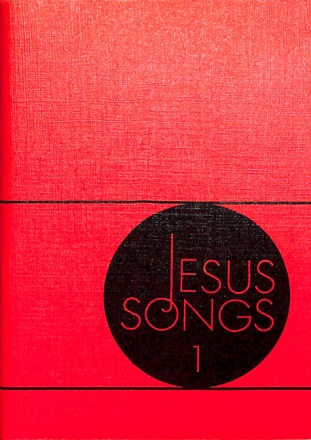 Jesus Songs 1  Liederheft (mit Gitarrensatz)