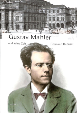 Gustav Mahler und seine Zeit