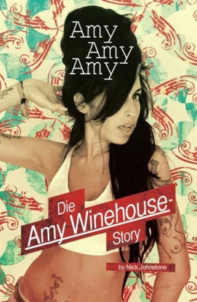 Amy Winehouse Amy Amy Amy Die Amy Winehouse Story (dt)