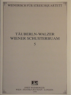T�uberln-Walzer und Wiener Schusterbuam f�r Streichquartett Stimmen