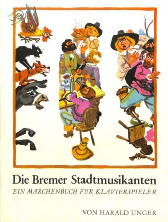 Die Bremer Stadtmusikanten Ein M�rchenbuch f�r Klavierspieler