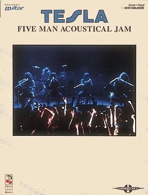 TESLA: FIVE MAN ACOUSTICAL JAM Songbook voice/guitar/tab