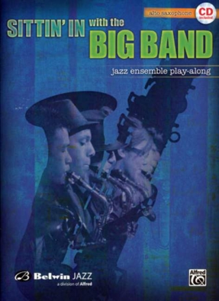 Sittin' in with the Big Band vol.1 (+Online Audio): for alto saxophone