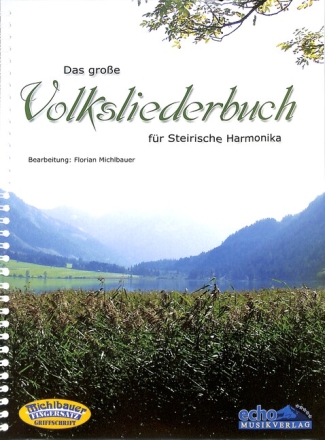 Das gro�e Volksliederbuch f�r Steirische Harmonika