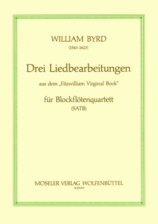 3 Liedbearbeitungen aus dem Fitzwilliam Virginal Book f�r 4 Blockfl�ten (SATB) Partitur