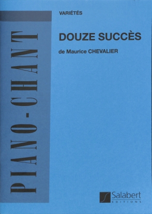 MAURICE CHEVALIER: 12 SUCCESS POUR PIANO ET CHANT