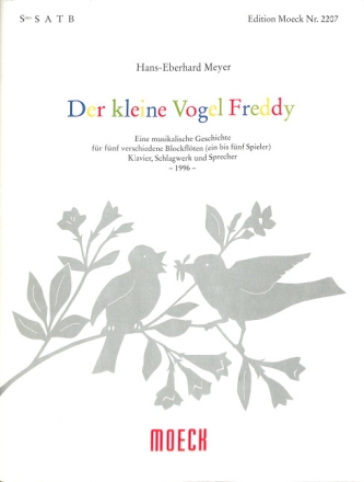 Der kleine Vogel Freddy f�r Blockfl�te, Klavier, Schlagwerk und Sprecher,   Partitur und Stimmen