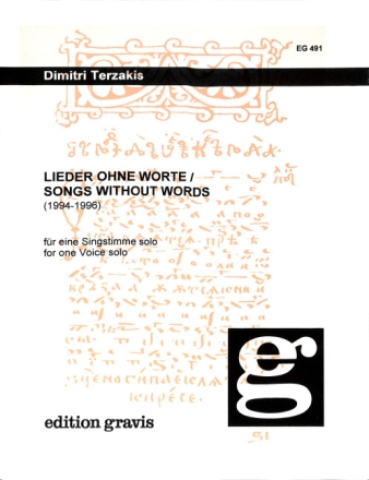 LIEDER OHNE WORTE (1994-1996) FUER EINE SINGSTIMME SOLO SONGS WITHOUT WORDS