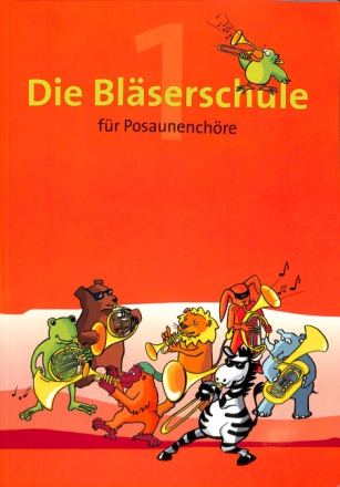 Die Bl�serschule Band 1 (+Download) f�r Posaunench�re